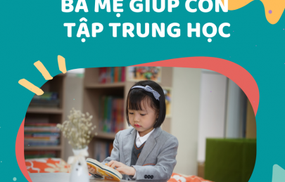 Ba mẹ giúp con tập trung học